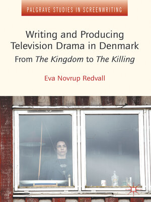 cover image of Writing and Producing Television Drama in Denmark